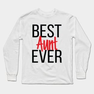 Best Aunt Ever Long Sleeve T-Shirt